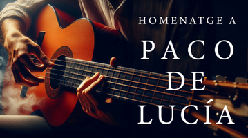 20240727 WEB concert Òpera Popular de Barcelona-Homenatge a Paco de Lucía