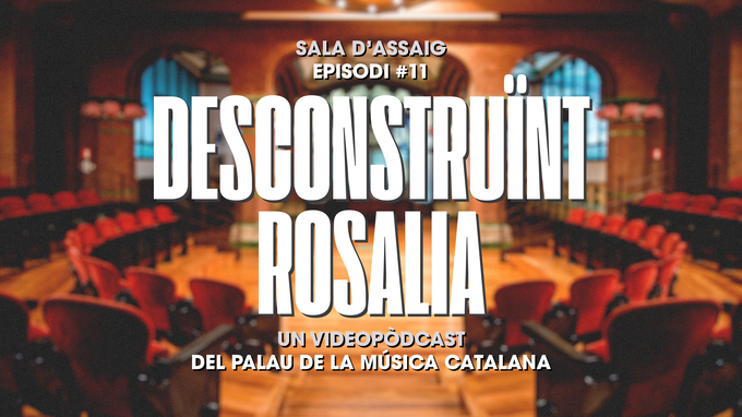 thumbnail Sala d'Assaig 1x11 Desconstruïnt Rosalía